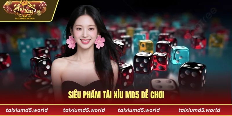 Siêu phẩm tài xỉu MD5 dễ chơi